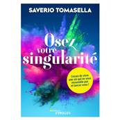 Osez votre Singularit - Saverio Tomasella