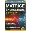 Matrice Energtique - Richard Bartlett