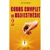 Cours complet de radiesthsie T.2 - Jocelyne Fangain