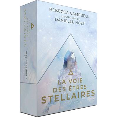 La Voie des Etre Stellaires - Cartes Oracle - Rebecca Campbell