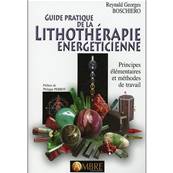 Guide Pratique de la Lithothrapie Energticienne - Reynald Boschiero