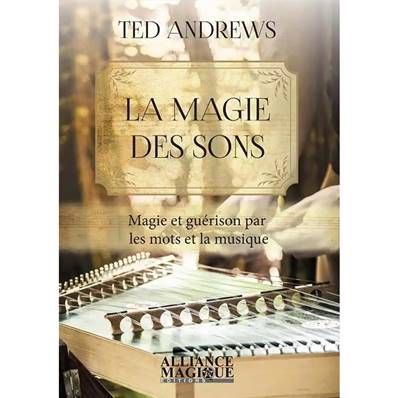 La Magie des Sons - Ted Andrews
