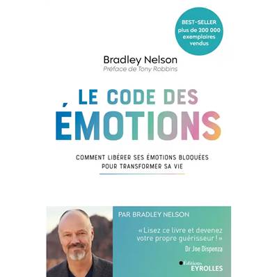Le Code des Emotions - Bradley Nelson