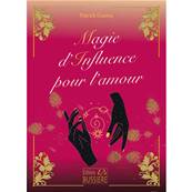 Magie d'Influence pour l'Amour - Patrick Gurin