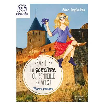 Réveillez la Sorcière qui Sommeille en Vous ! Anne Sophie Pau