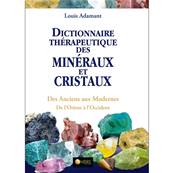 Dictionnaire Thérapeutique des Minéraux et Cristaux - Louis Adamant