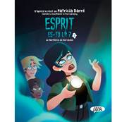 Esprit es-tu l ? Tome 1 - Patricia Darr