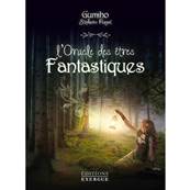 L'Oracle des Etres Fantastiques - Livre + 44 cartes