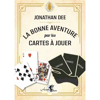 La Bonne Aventure par les cartes à Jouer - Jonathan Dee