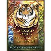 Messages Sacrés des Animaux du Monde - Scott Alexander King