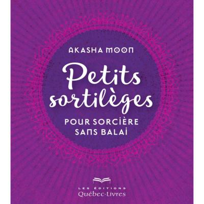 Petits Sortilèges pour Sorcière sans Balai - Akasha Moon