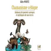 Chamanisme Celtique - Animaux de pouvoir sauvages... Ed.Noir-Blanc