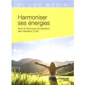 Harmoniser ses Energies - Luc Bodin