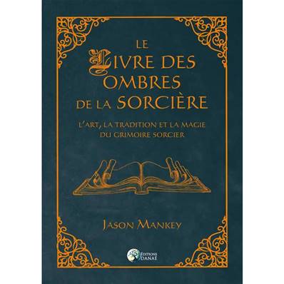 Le Livre des Ombres de la Sorcière - Jason Mankey