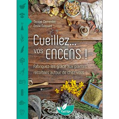 Cueillez... vos encens ! - Nicolas Clemendot