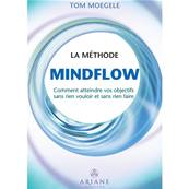 La Méthode Mindflow - Tom Moegele