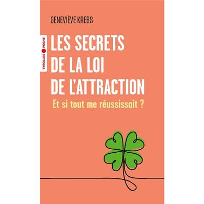 Les Secrets de la Loi de l'Attraction - Geneviève Krebs