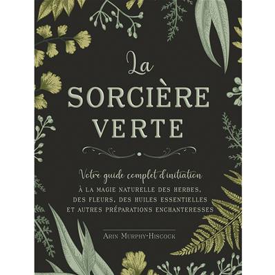 La Sorcière Verte - Votre Guide Complet d'Initiation