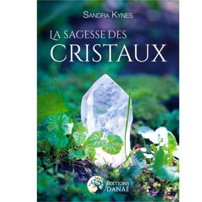 La Sagesse des Cristaux - Sandra Kynes