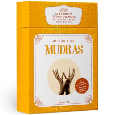 Mes Cartes de Mudras - 58 Positions de Yoga des Mains