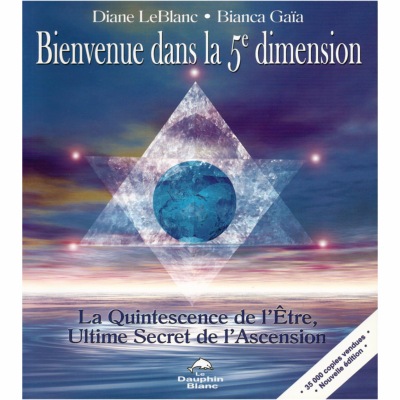 Bienvenue dans la 5è dimension - Diane LeBlanc - Bianca Gaïa
