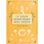 La Magie Domestique avec Hestia - Raechel Henderson