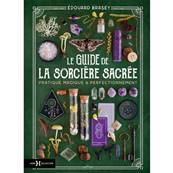Le Guide de la Sorcière Sacrée - Edouard Brasey