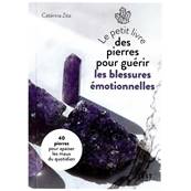 Le Petit Livre des Pierres pour Gurir les Blessures Emotionnelles