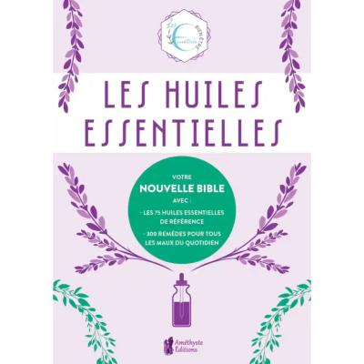 Les Huiles Essentielles - Céline Morange