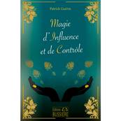 Magie d'Influence et de Contrôle - Patrick Guérin