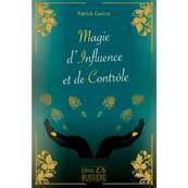 Magie d'Influence et de Contrle - Patrick Gurin