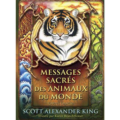 Messages Sacrés des Animaux du Monde - Scott Alexander King