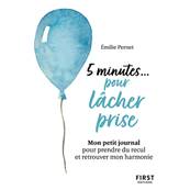 5 Minutes pour Lâcher Prise - Emilie Pernet