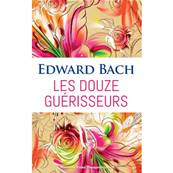 Les Douze Guérisseurs - Edward Bach