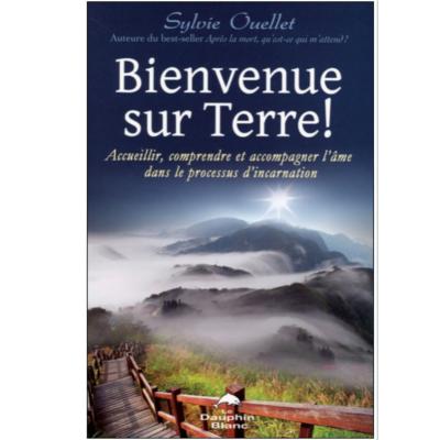 Bienvenue sur Terre ! Sylvie Ouellet