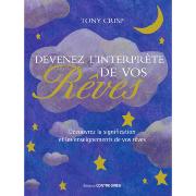 Devenez l'interprète de vos rêves - Tony Crisp