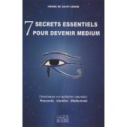 7 Secrets Essentiels pour Devenir Medium - Pierre de Saint-Amand