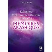 Dcouvrez le Chemin de votre me grce aux Mmoires Akashiques - Linda Howe