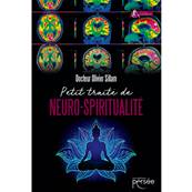 Petit Traité de Neuro-Spiritualité - Olivier Sillam