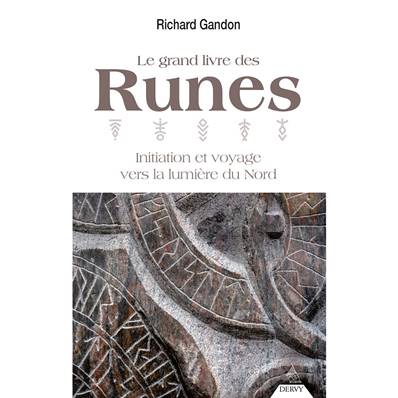 Le Grand Livre des Runes - Richard Gandon