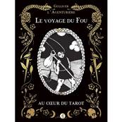 Le Voyage du Fou - Au Coeur du Tarot - Gulliver l'Aventurière