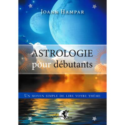 Astrologie pour Débutants - Joann Hampar