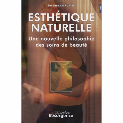 Esthétique naturelle - 2 Tomes - Simonne De Rutter