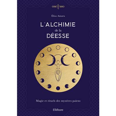 L'Alchimie de la Déesse - Elisa Amaru