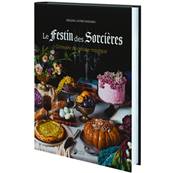 Le Festin des Sorcières - Grimoire de Cuisine Magique - Melissa Jayne Madara