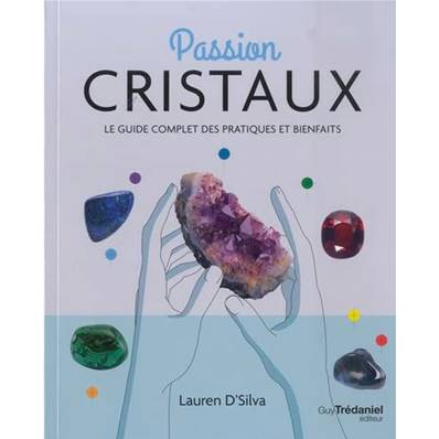 Passion Cristaux - Lauren D'Silva