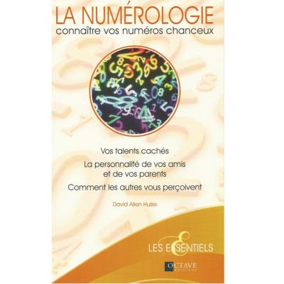 La Numérologie - Connaître vos numéros chanceux