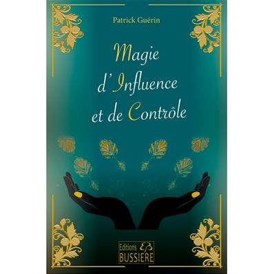 Magie d'Influence et de Contrôle - Patrick Guérin