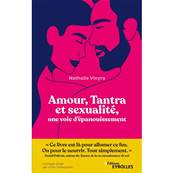 Amour, Tantra et Sexualit, une voie d'panouissement - Nathalie Vieyra