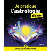 Je Pratique l'Astrologie pour les Nuls - Rae Orion